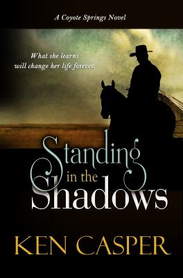 Standing in the Shadows : [a Coyote Springs novel] 