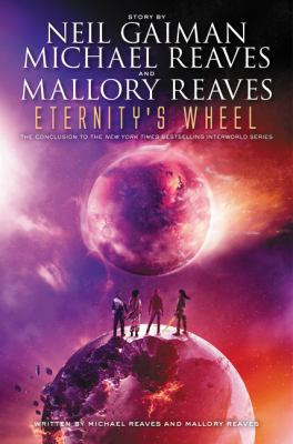 Eternity's wheel : an InterWorld novel 