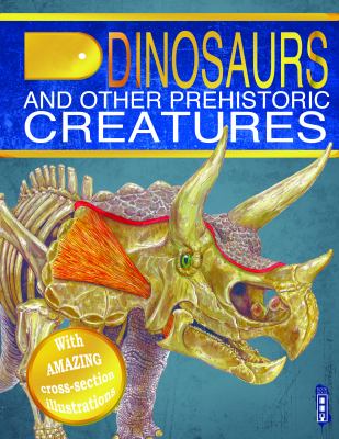 Dinosaurs and other prehistoric creatures  