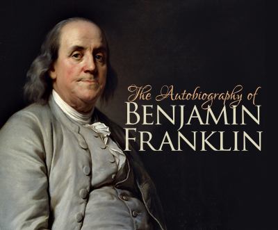 The autobiography of Benjamin Franklin 