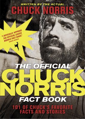 The official chuck norris fact book 101 of chuck's favorite facts and stories 