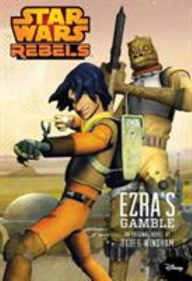 Star Wars rebels. Ezra's gamble 