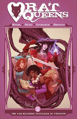 Rat Queens. Volume Two, The far reaching tentacles of N'rygoth 