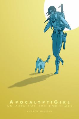 Apocalyptigirl : an aria for the end times 