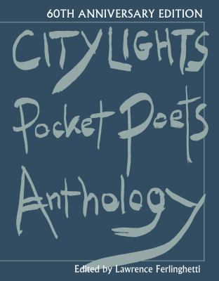 City Lights pocket poets anthology : 60th anniversary edition 