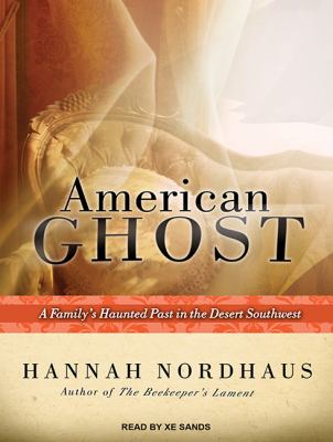 American ghost a family's haunted past in the desert Southwest 