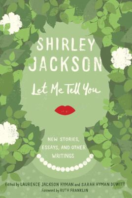 Let me tell you : new stories, essays, and other writings 