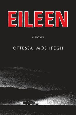 Eileen : [a novel] 
