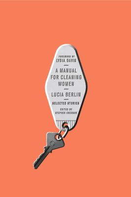 A manual for cleaning women : selected stories 