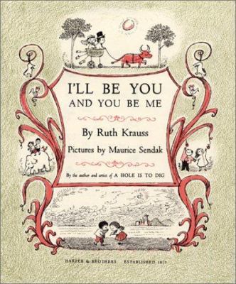 I'll be you and you be me 