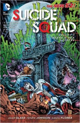 Suicide squad. Volume 3, Death is for suckers