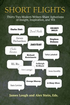 Short flights : thirty-two modern writers share aphorisms of insight, inspiration and wit 