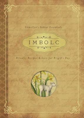 Imbolc : rituals, recipes & lore for Brigid's Day 