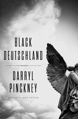 Black Deutschland : [a novel] 