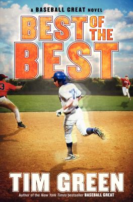 Best of the best : a Baseball Great novel 