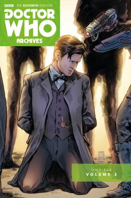 Doctor Who archives : the eleventh Doctor. Volume 3 