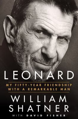 Leonard : my fifty-year friendship with a remarkable man 