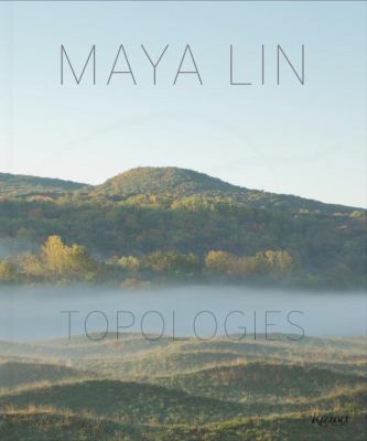 Maya Lin : topologies.