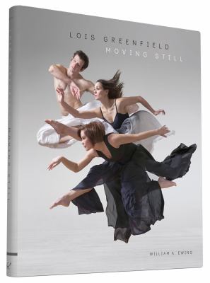 Lois Greenfield : moving still 