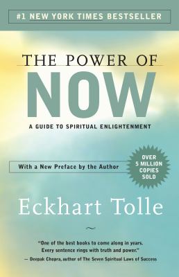 The power of now: a guide to spiritual enlightenment