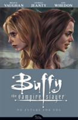 Buffy the Vampire Slayer. Season 8, volume 2, No future for you 
