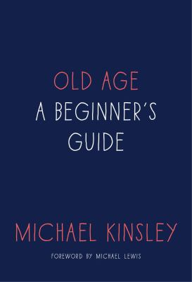 Old age : a beginner's guide 