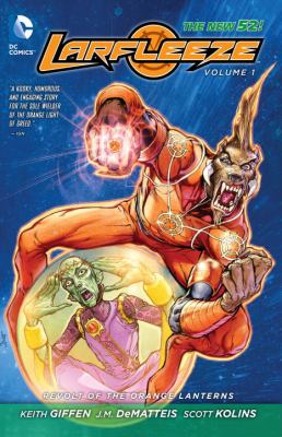 Larfleeze. Volume 1, Revolt of the Orange Lanterns 