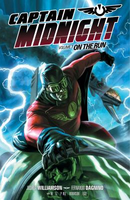 Captain Midnight. Volume 1, On the run