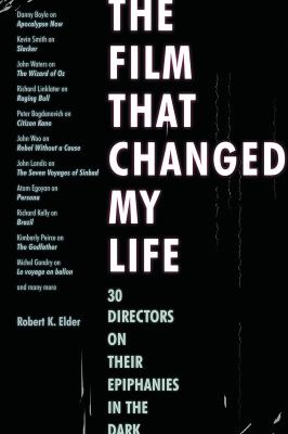 The film that changed my life: 30 directors on their epiphanies in the dark
