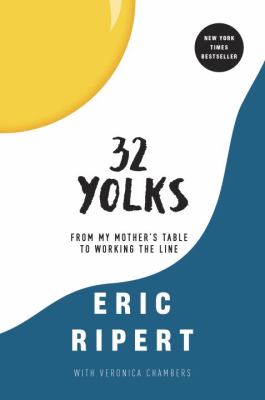 32 yolks : from my mother's table to working the line 