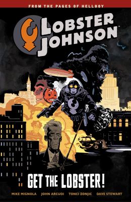 Lobster Johnson. Volume 4, Get the lobster
