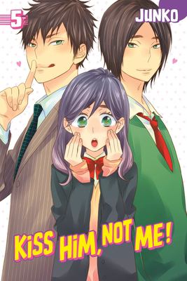 Kiss him, not me. 5 
