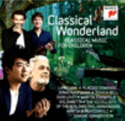 Classical wonderland : classical music for children.
