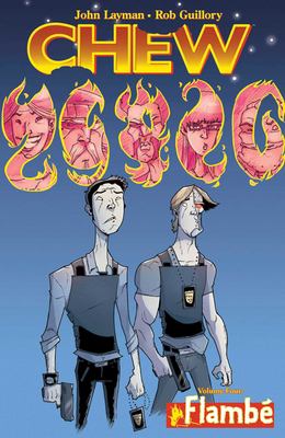 Chew. Volume 4, Flambé 