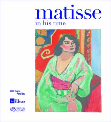 Matisse in his time : masterworks of modernism from the Centre Pompidou, Paris 