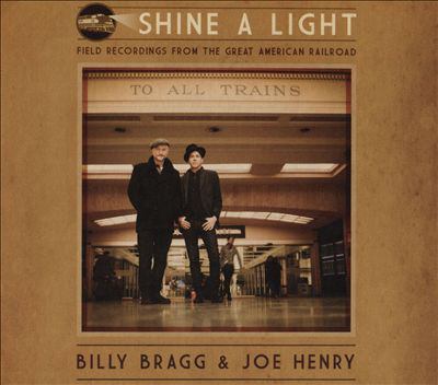 Shine a light : field recordings from the Great American Railroad 