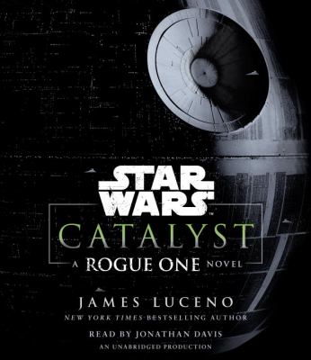 Star Wars. Catalyst a rogue one novel 