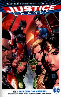 Justice League. Volume 1, The extinction machines 