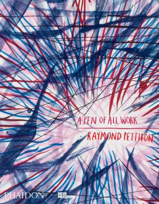 Raymond Pettibon : a pen of all work 