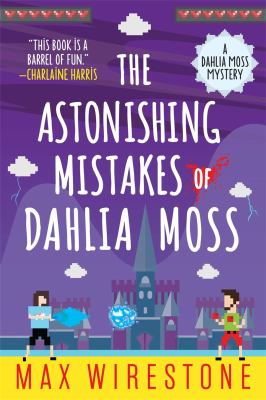 The astonishing mistakes of Dahlia Moss : a Dahlia Moss mystery 