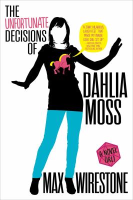 The unfortunate decisions of Dahlia Moss : a novel (IRL) 