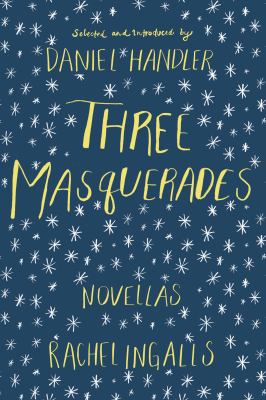 Three masquerades : novellas
