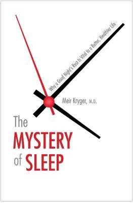 The mystery of sleep : why a good night's rest is vital to a better, healthier life 