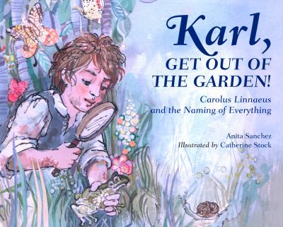 Karl, get out of the garden! : Carolus Linnaeus and the naming of everything 