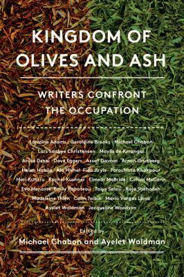 Kingdom of olives and ash : writers confront the occupation 