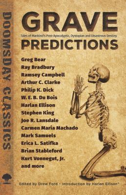 Grave predictions : tales of mankind's post-apocalyptic, dystopian and disastrous destiny