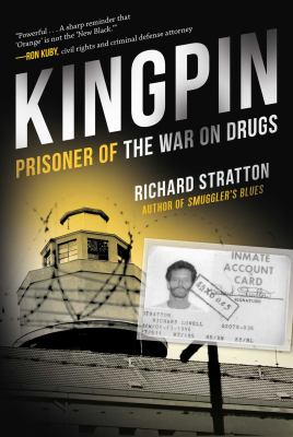 Kingpin : prisoner of the war on drugs 