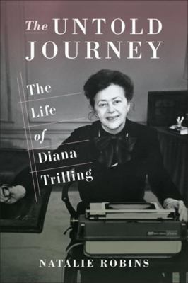 The untold journey : the life of Diana Trilling 