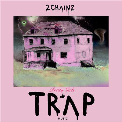 Pretty girls like trap music 