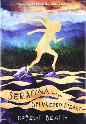 Serafina and the splintered heart